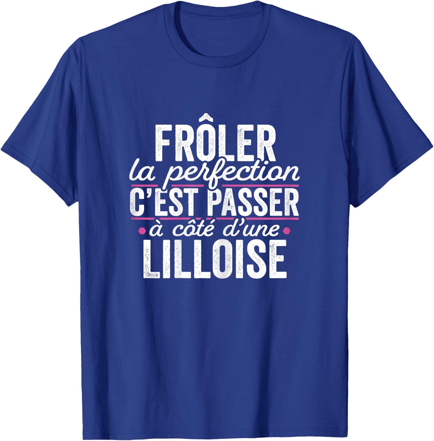 La Lilloise Parfait Women's Gift Humour Lille T-Shirt - T-Shirt | Royal