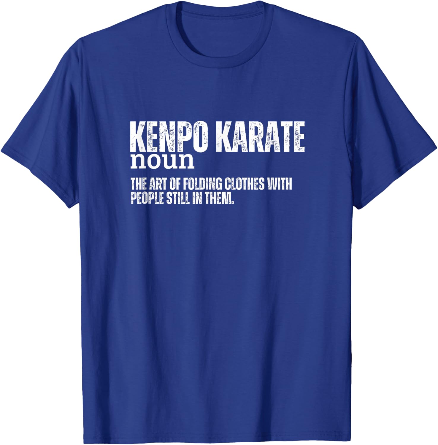Kenpo Karate Definition Funny American Kenpo T-Shirt - T-Shirt | Royal