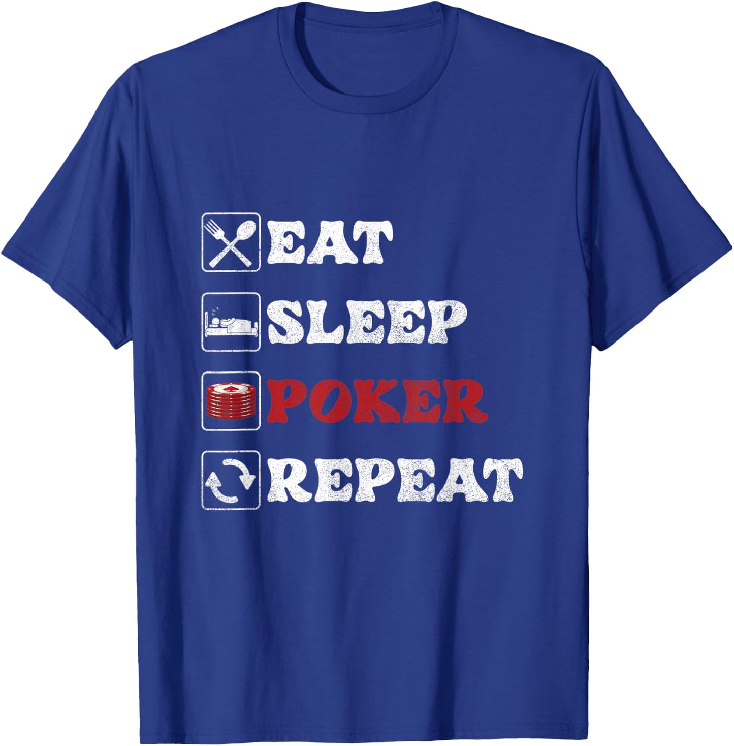 Eat Sleep Poker | Kartenspiele | Casino Gambling Gambler T-Shirt - T-Shirt | Royal