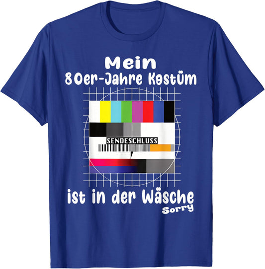 with German Text "Testbild 80s Kostüm Ist In Der Wäsch" [German Langu, black T-Shirt - T-Shirt | Royal
