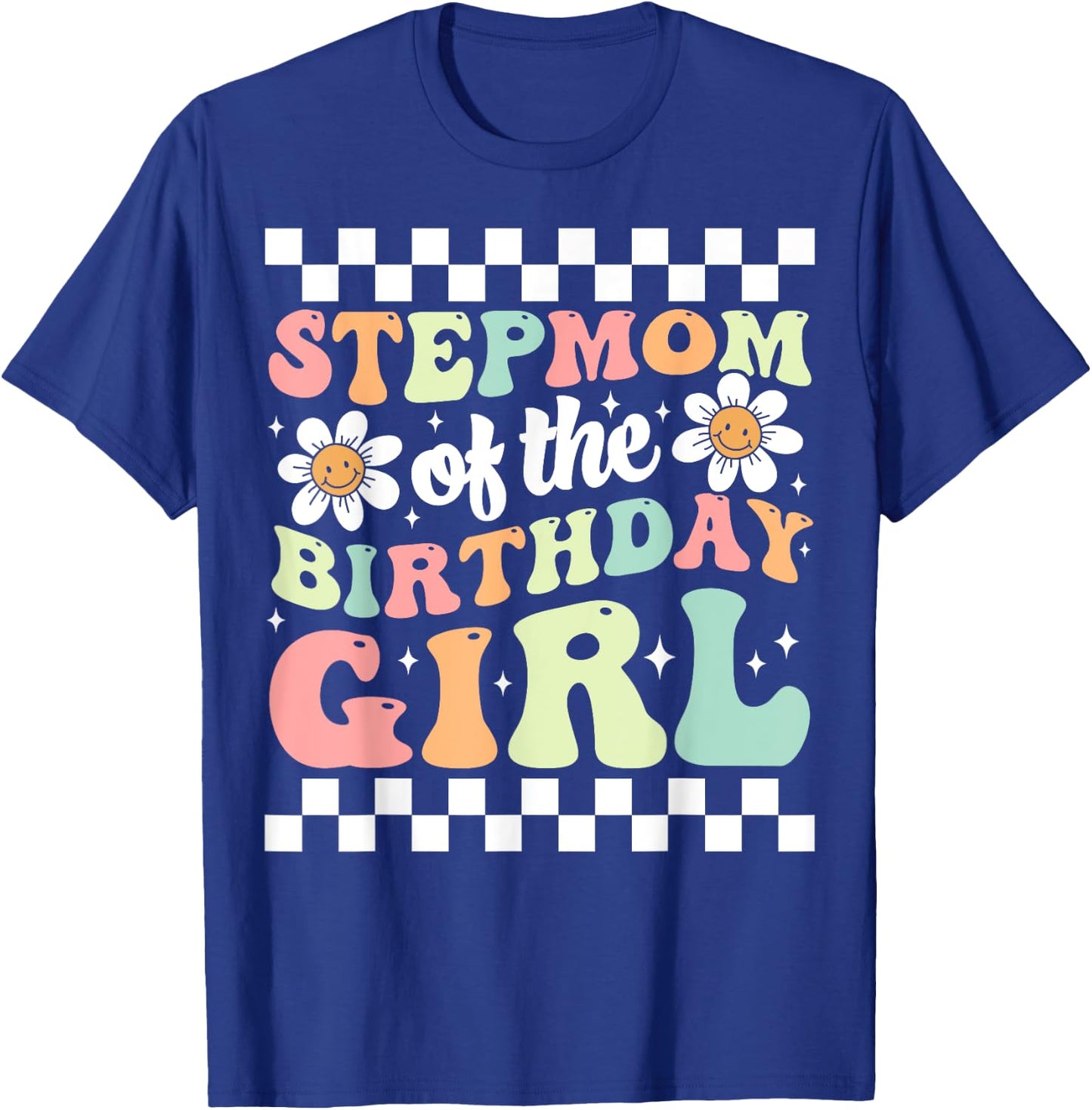 Stepmom of The Birthday Girl Family Groovy Birthday Party T-Shirt - T-Shirt | Royal