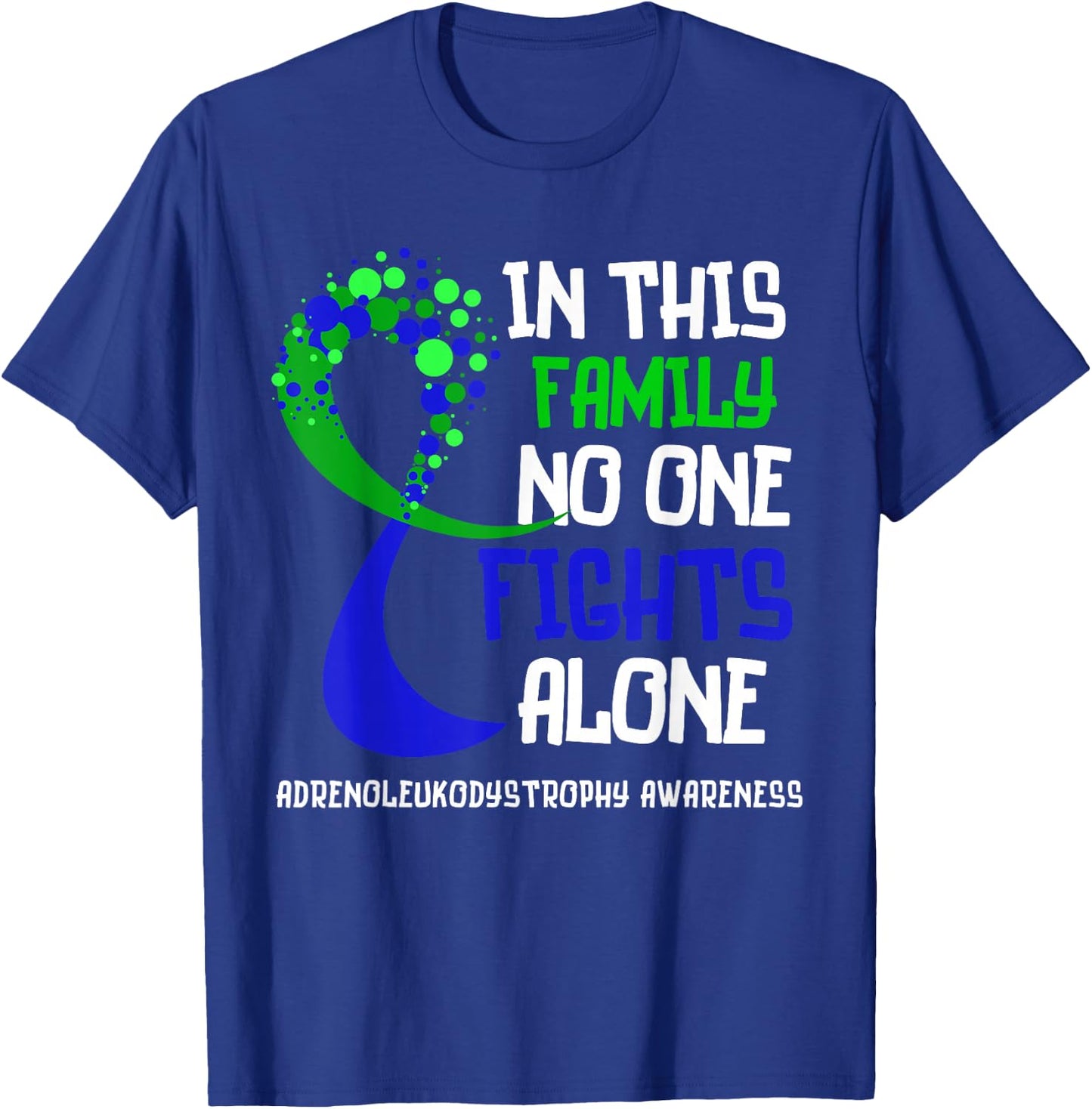 Adrenoleukodystrophy Awareness Green Blue Ribbon Hope Family T-Shirt - T-Shirt | Royal