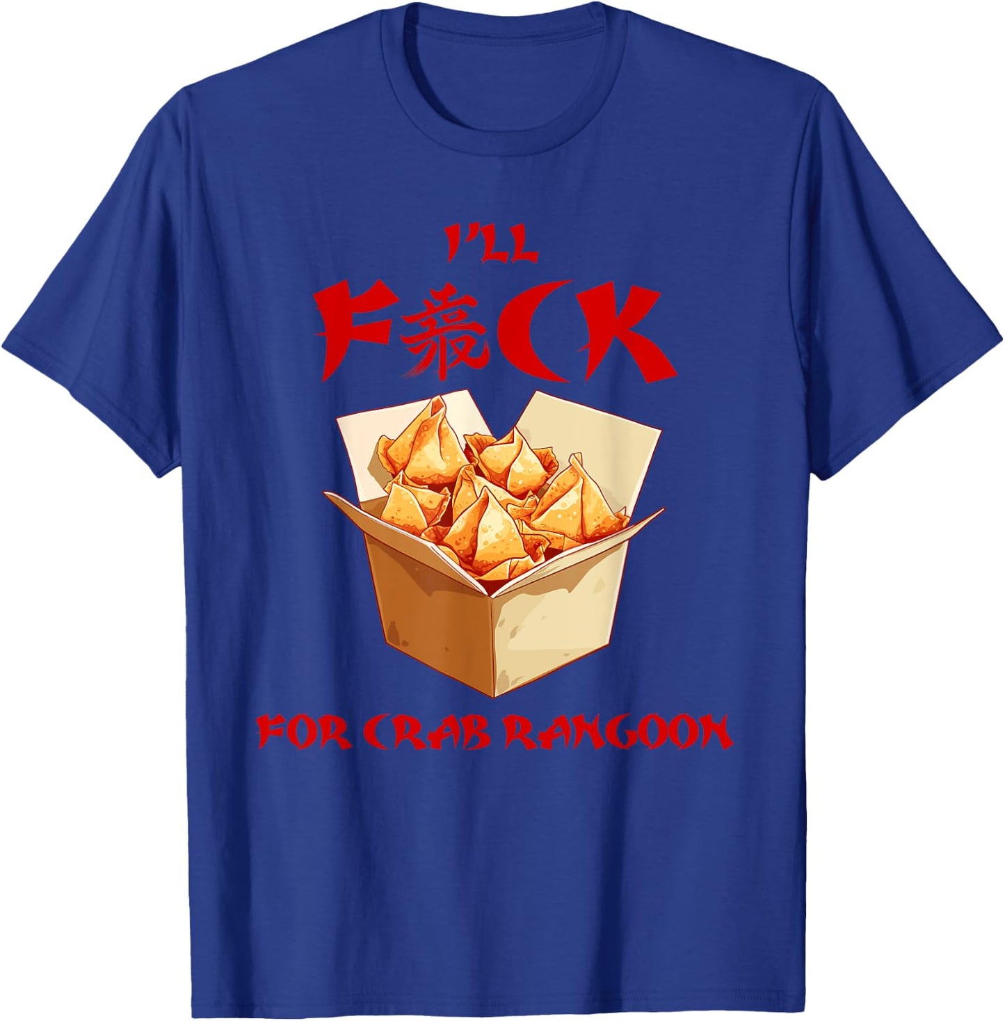 Crab Rangoon Meme Shirt - Funny Chinese Food T-Shirt - T-Shirt | Royal