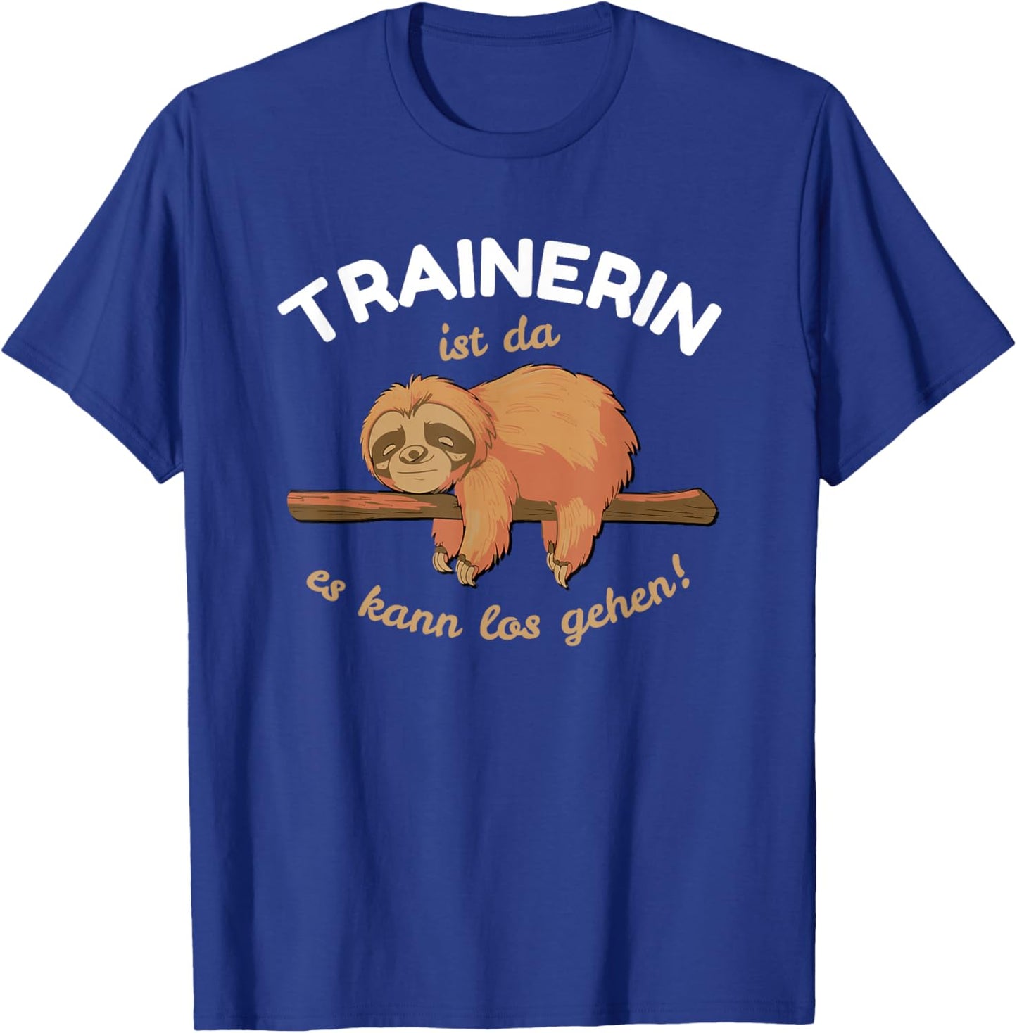 Trainerin ist da - Faultier Schlafen Lustig Fitness T-Shirt - T-Shirt | Royal