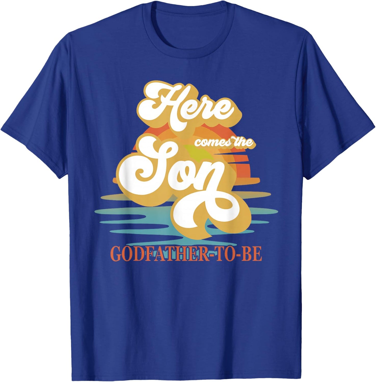 Godfather Here Comes The Son Baby Shower Family Matching T-Shirt - T-Shirt | Royal
