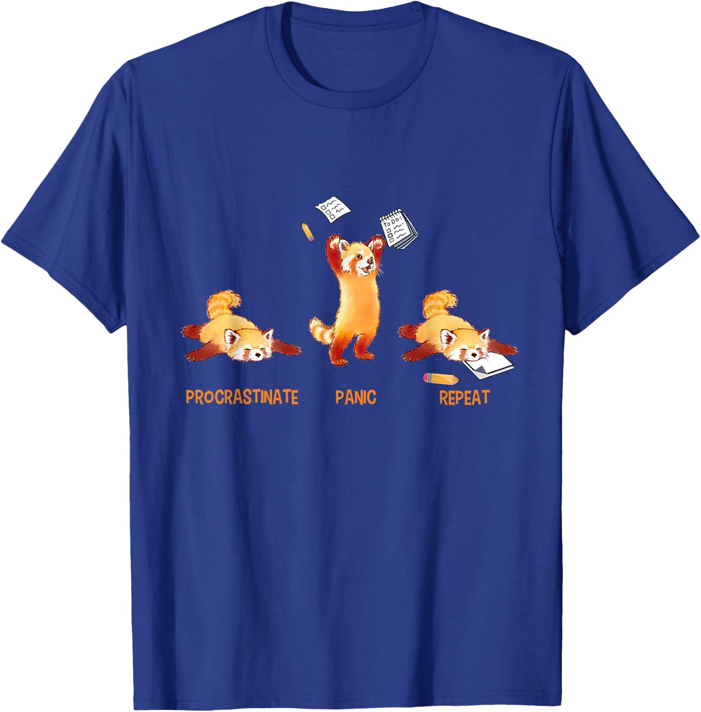 Procrastinate Panic Repeat Funny Deadline Cute Red Panda T-Shirt - T-Shirt | Royal