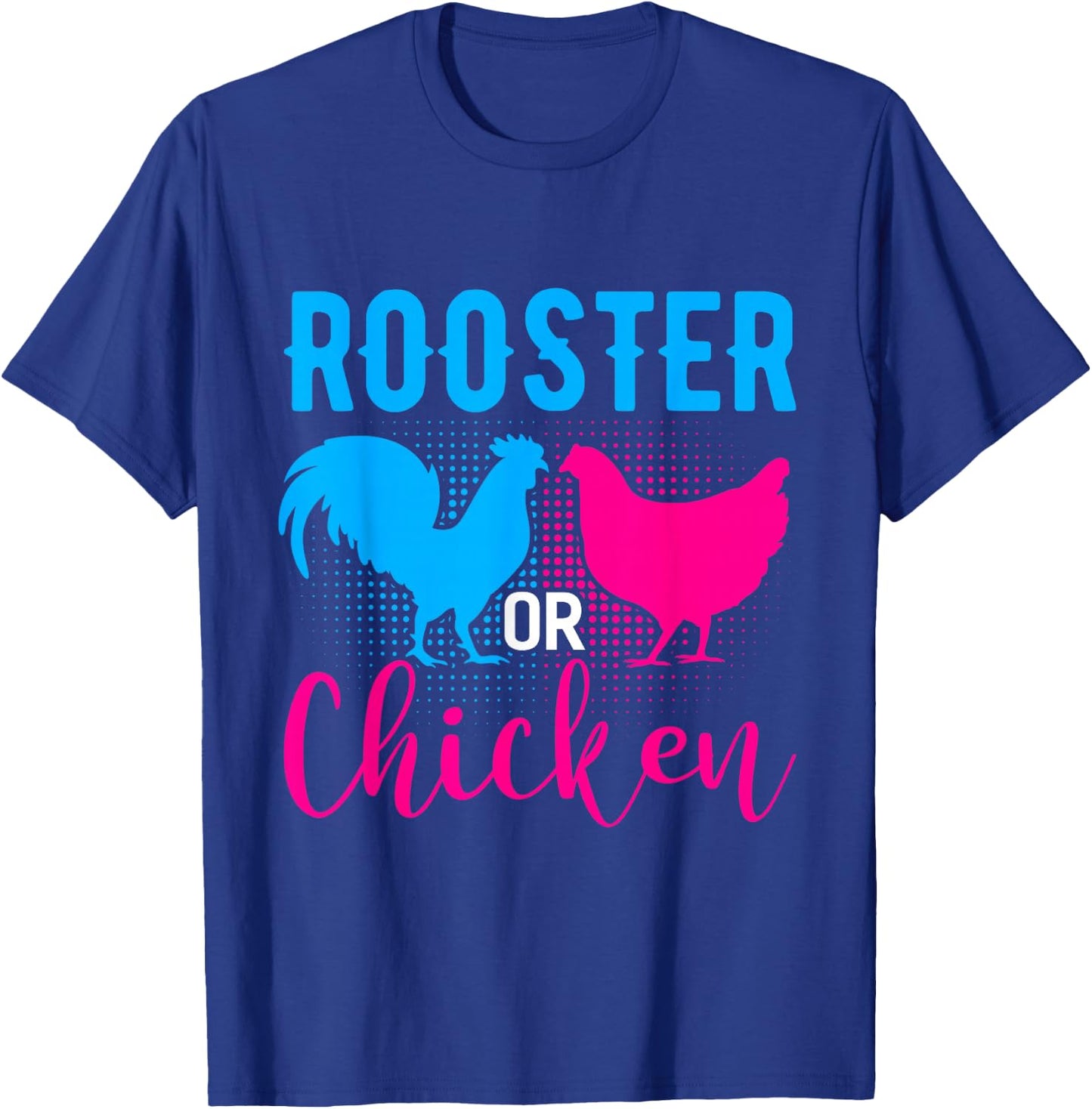 Rooster Or Chicken Shirts Gender Shirt Funny Genders Reveal T-Shirt - T-Shirt | Royal