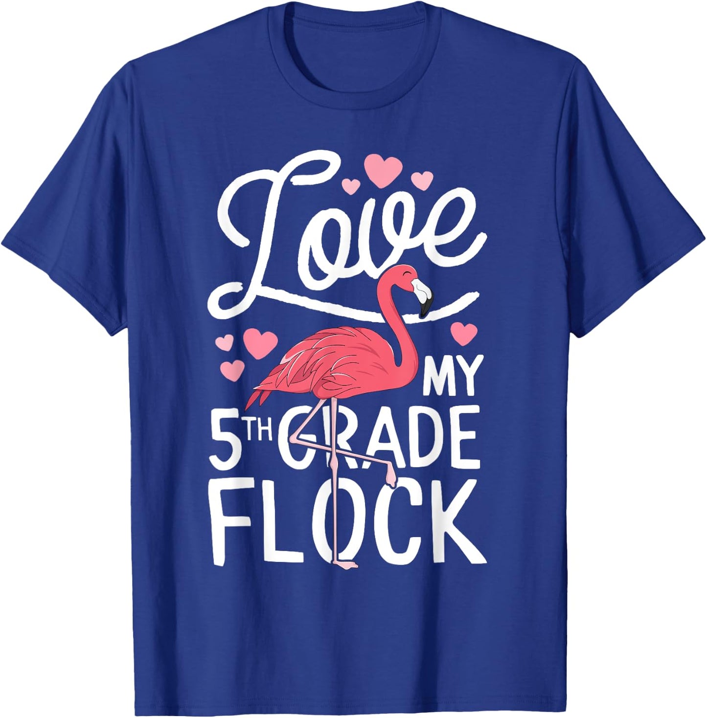 Love My 5th Grade Flock Flamingo Teacher Elementary Gift T-Shirt - T-Shirt | Royal