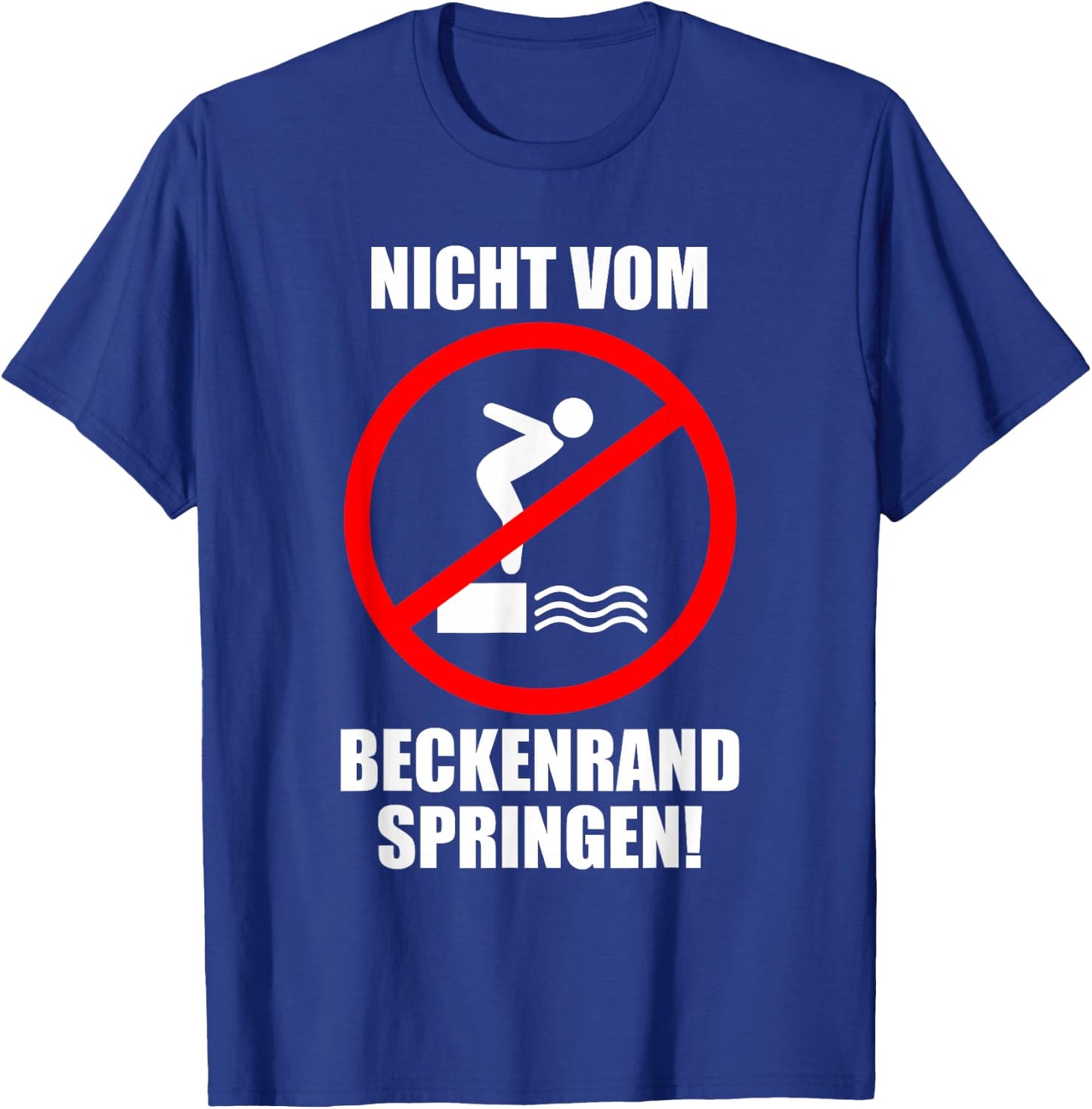 Swimmmeister Bademeister with German Text "Nicht vom Beckenrand Jumpen!", black, s T-Shirt - T-Shirt | Royal