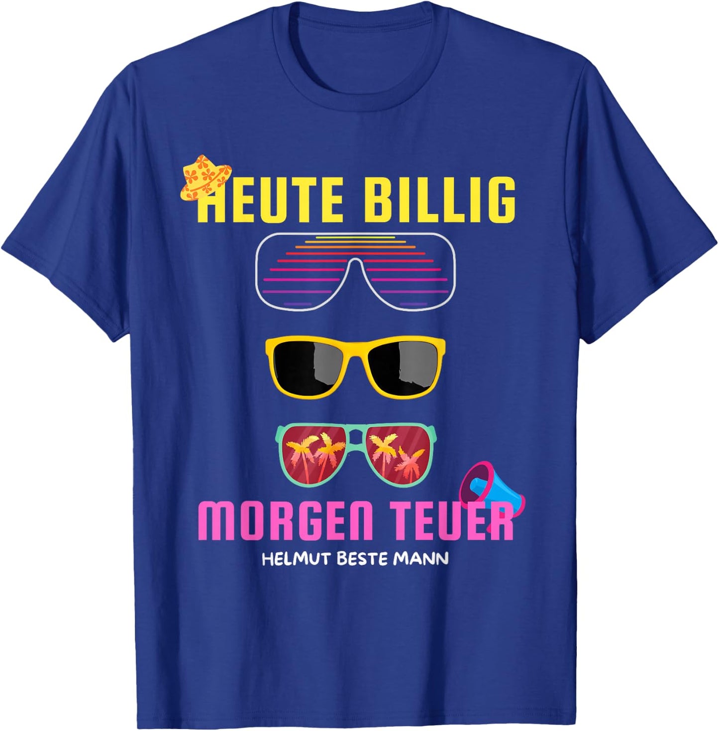 Heute Billig Morgen Teuer Helmut Beste Mann Mallorca Party , black T-Shirt - T-Shirt | Royal