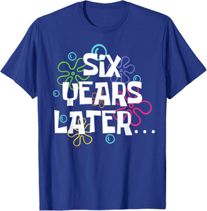 Six Years Later Funny Meme 6 Year Old 6th Birthday Party T-Shirt - T-Shirt | Royal