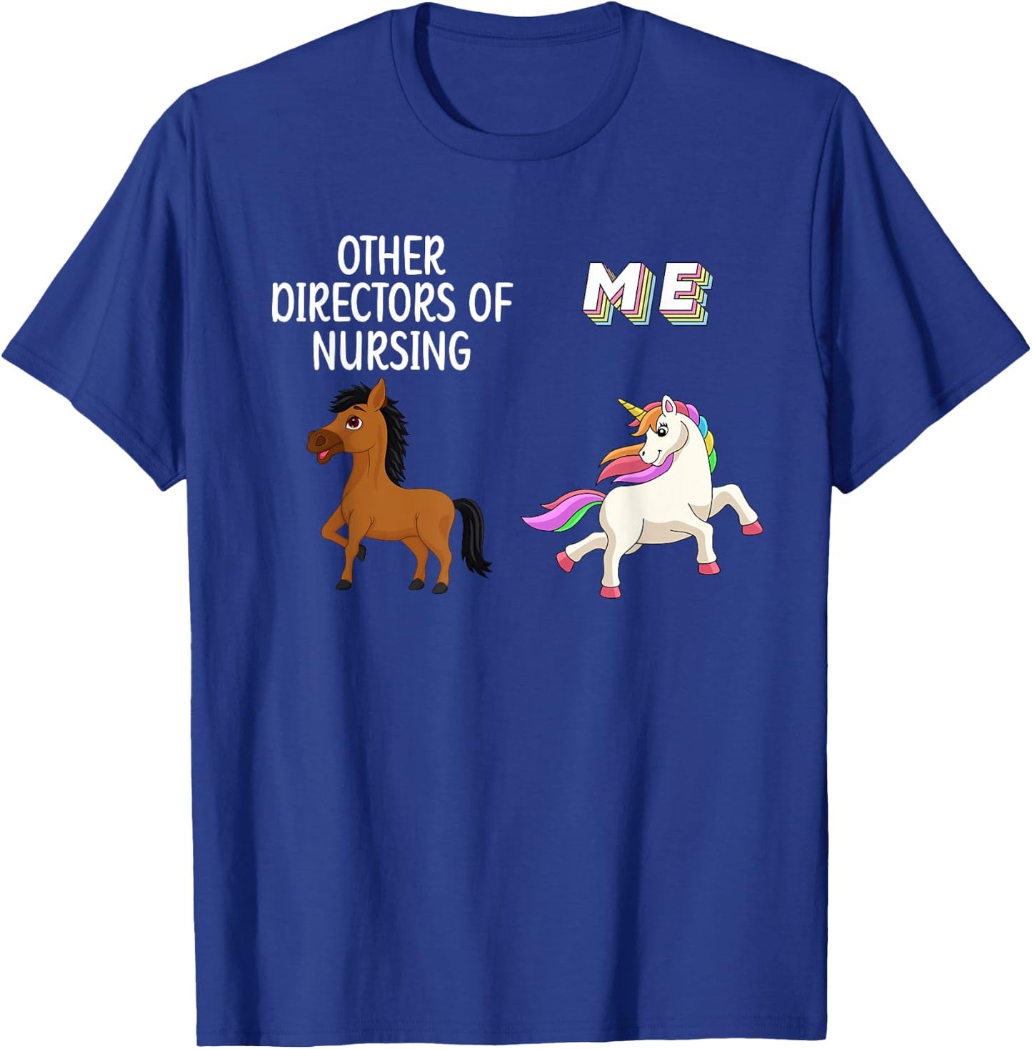 Director Of Nursing Director Unicorn Nurse Director T-Shirt - T-Shirt | Royal