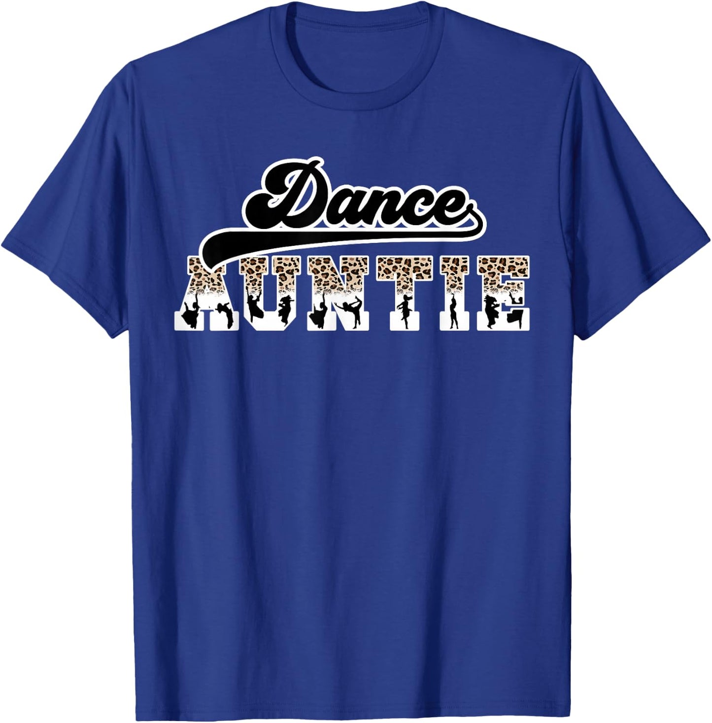 Dance Auntie Leopard Dancing Aunt Of A Dancer Aunt T-Shirt - T-Shirt | Royal