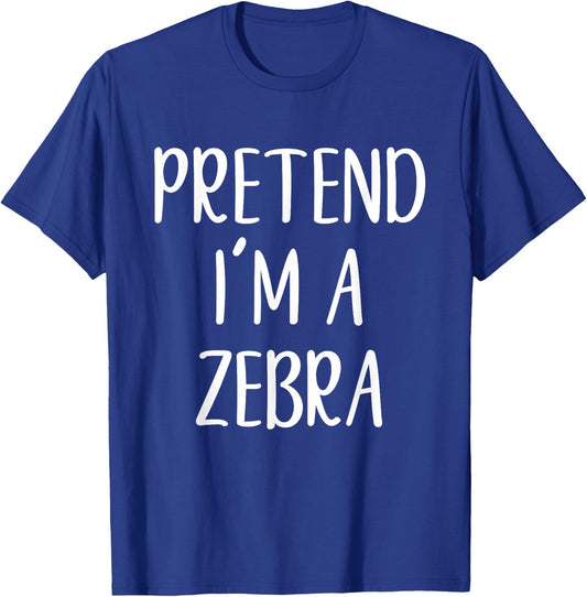 Pretend I'm A Zebra Costume Halloween Funny Easy Adult Kid T-Shirt - T-Shirt | Royal