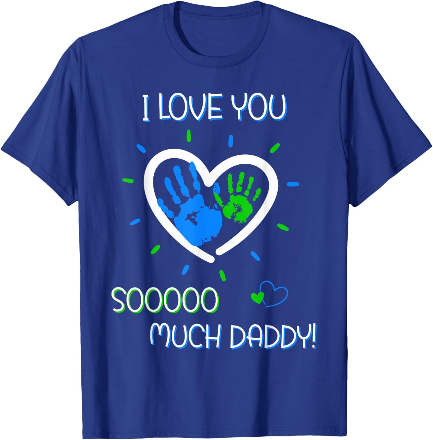 Kids I Love You Daddy for Boys and Girls on Father's Day T-Shirt - T-Shirt | Royal