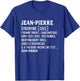 Man Humor Name Custom Jean-Pierre Definition , Black, S T-Shirt - T-Shirt | Royal