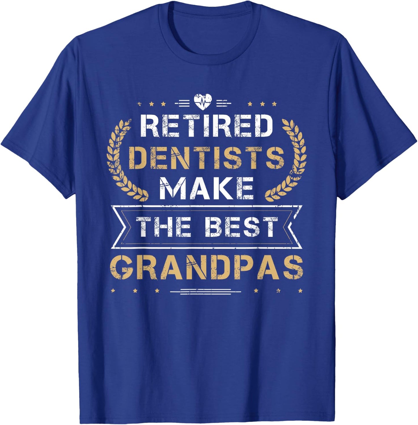 Retired Dentist The Best Grandpas Retirement T-Shirt - T-Shirt | Royal