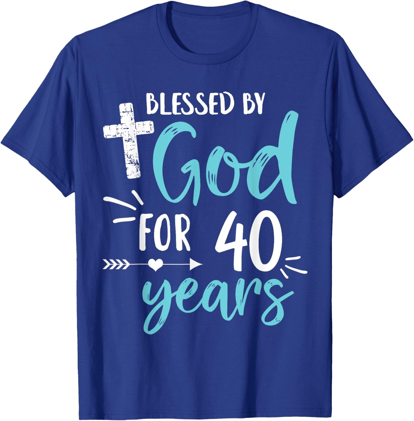 Blessed By God For 40 Years Cute Religious God's Grace T-Shirt - T-Shirt | Royal
