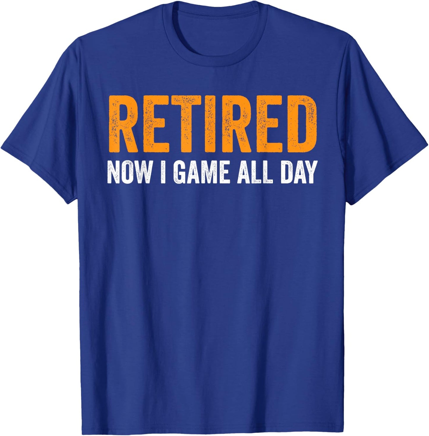 Retired Now I Game All Day Funny Video Gamer Retirement T-Shirt - T-Shirt | Royal