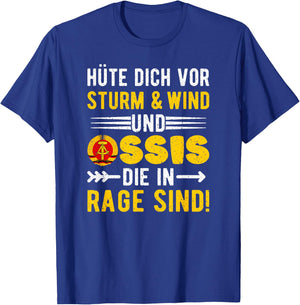 Hüte Dich Vor Sturm Und Wind Und Ossis, Osten, DDR Spruch T-Shirt - T-Shirt | Royal