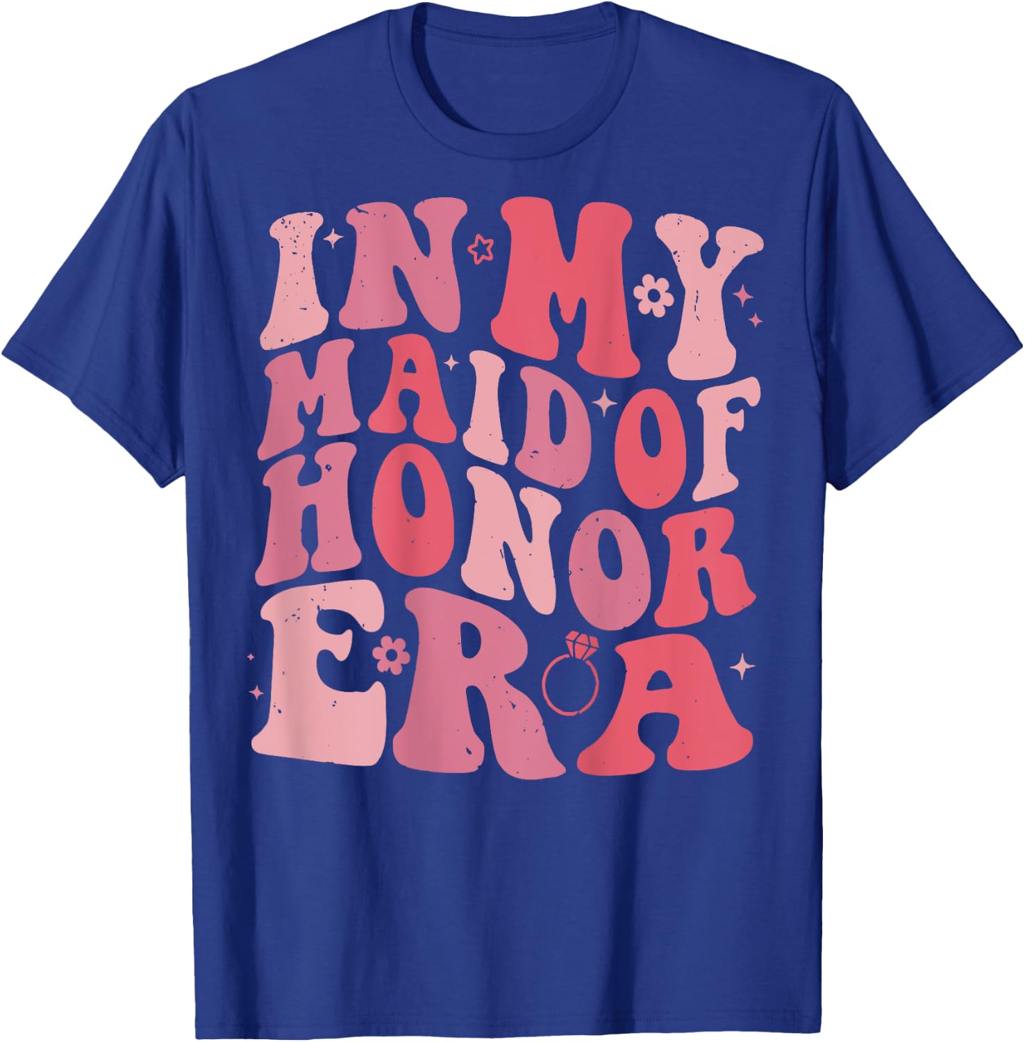 In My Maid of Honor Era Bridesmaid Wedding Word On Back , black T-Shirt - T-Shirt | Royal