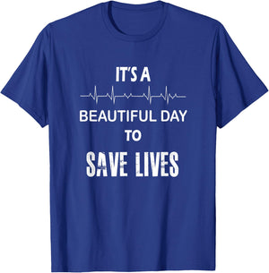 It's a Beautiful Day to Save Lives Shirt | Nurse T-Shirt - T-Shirt | Royal
