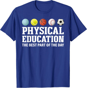 Physical Education The Best Part Of The Day T-Shirt - T-Shirt | Royal