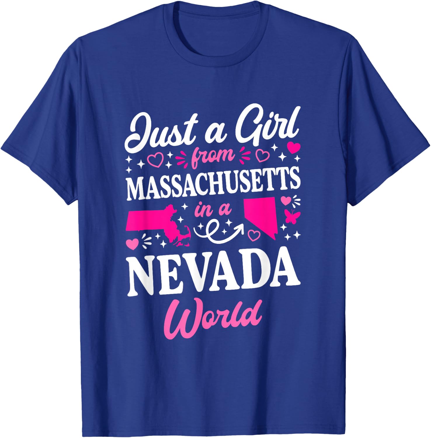 Just A Girl from Massachusetts in A Nevada World T-Shirt - T-Shirt | Royal