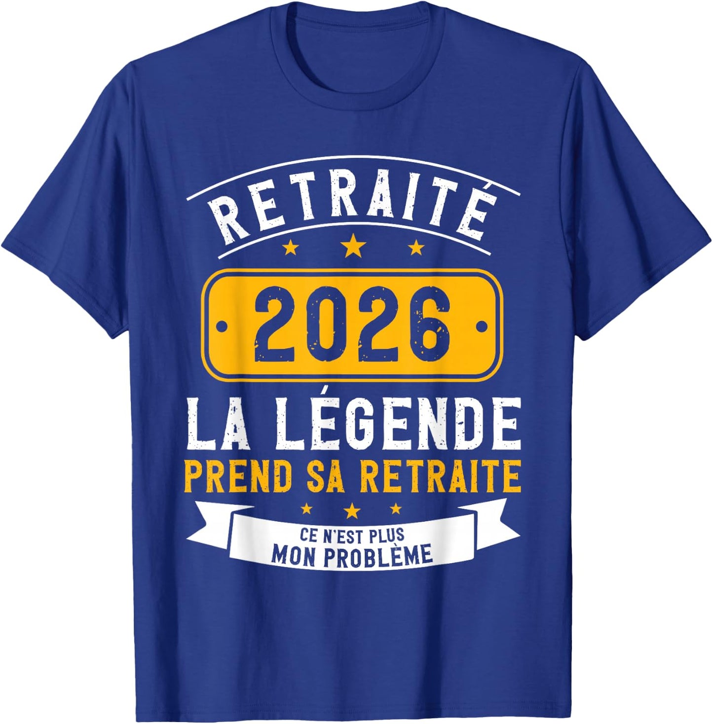 La Légende Takes Her Retirement 2026 Humour Retraité 2026 T-Shirt - T-Shirt | Royal