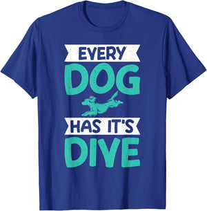 Every Dog Has Its Dive Dock Diving T-Shirt - T-Shirt | Royal