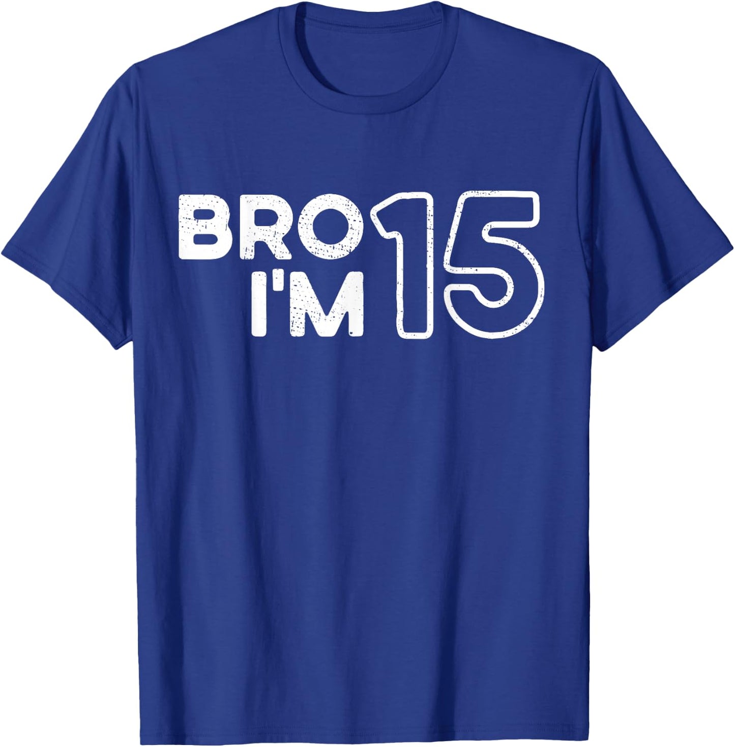 Bruder, ich bin 15, 15 Jahre alt, Mädchen und Jungen, 15. Geburtstag T-Shirt - T-Shirt | Royal
