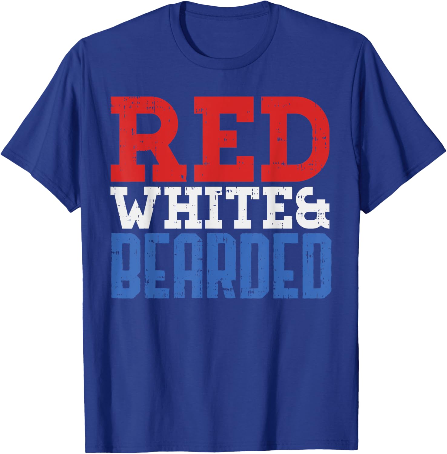 Red White And Bearded Funny 4th Of July Pride Patriot Men T-Shirt - T-Shirt | Royal