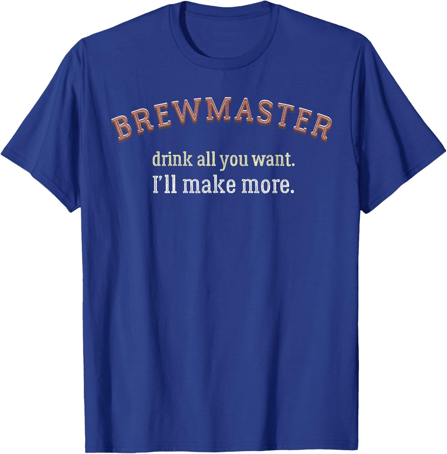 Brewmaster Drink Beer Homebrew Brewer Alcohol Drinking T-Shirt - T-Shirt | Royal