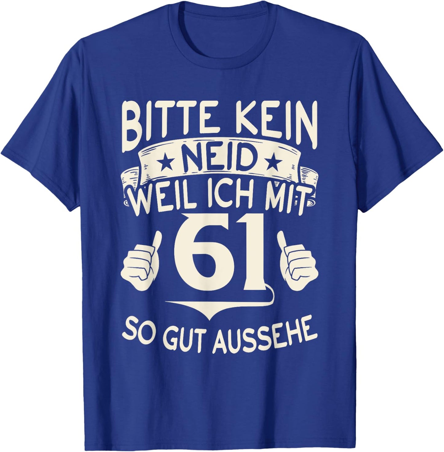 Bitte keine Eneid weil ich mit 61 so gut aussehe 61 Birthday , black, s T-Shirt - T-Shirt | Royal