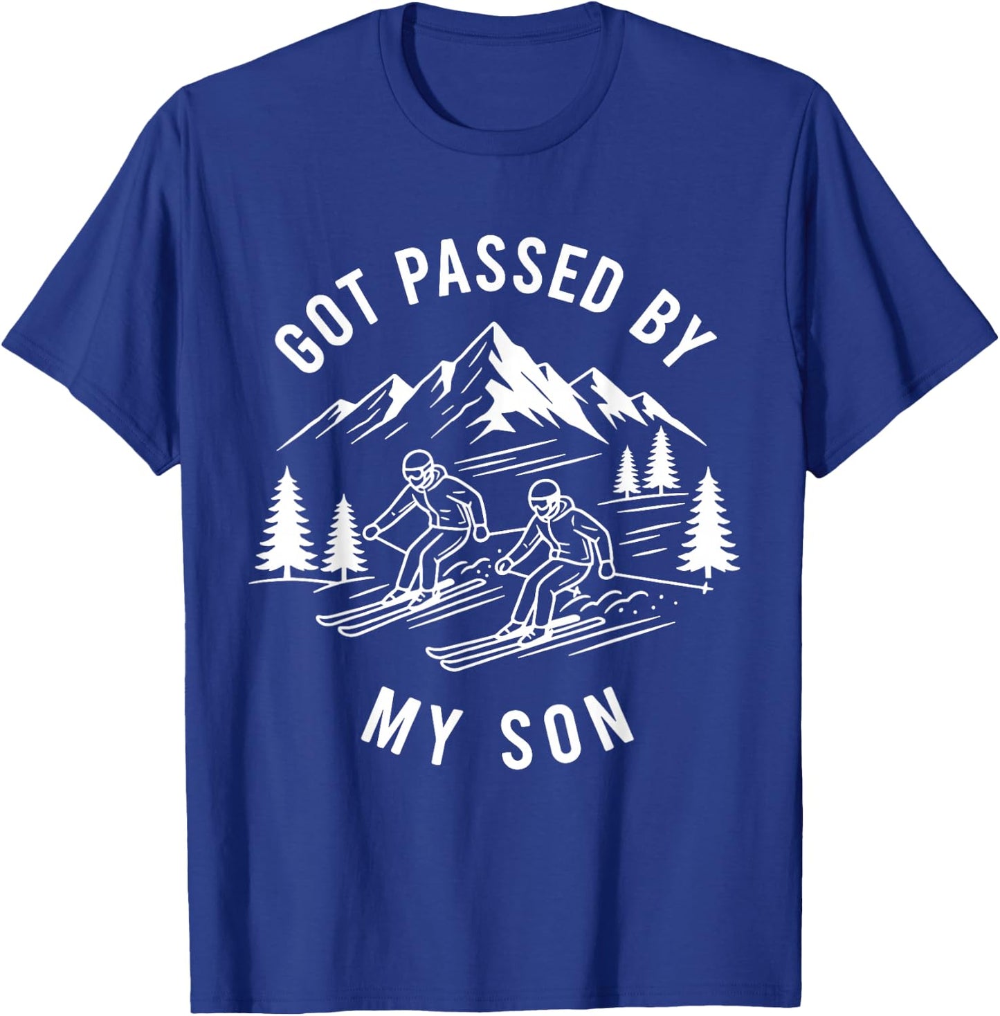 Got Passed By My Son Shirt, Funny Ski Dad T-Shirt - T-Shirt | Royal