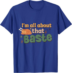 Funny Groovy Thanksgiving I'm All About That Baste Matching T-Shirt - T-Shirt | Royal