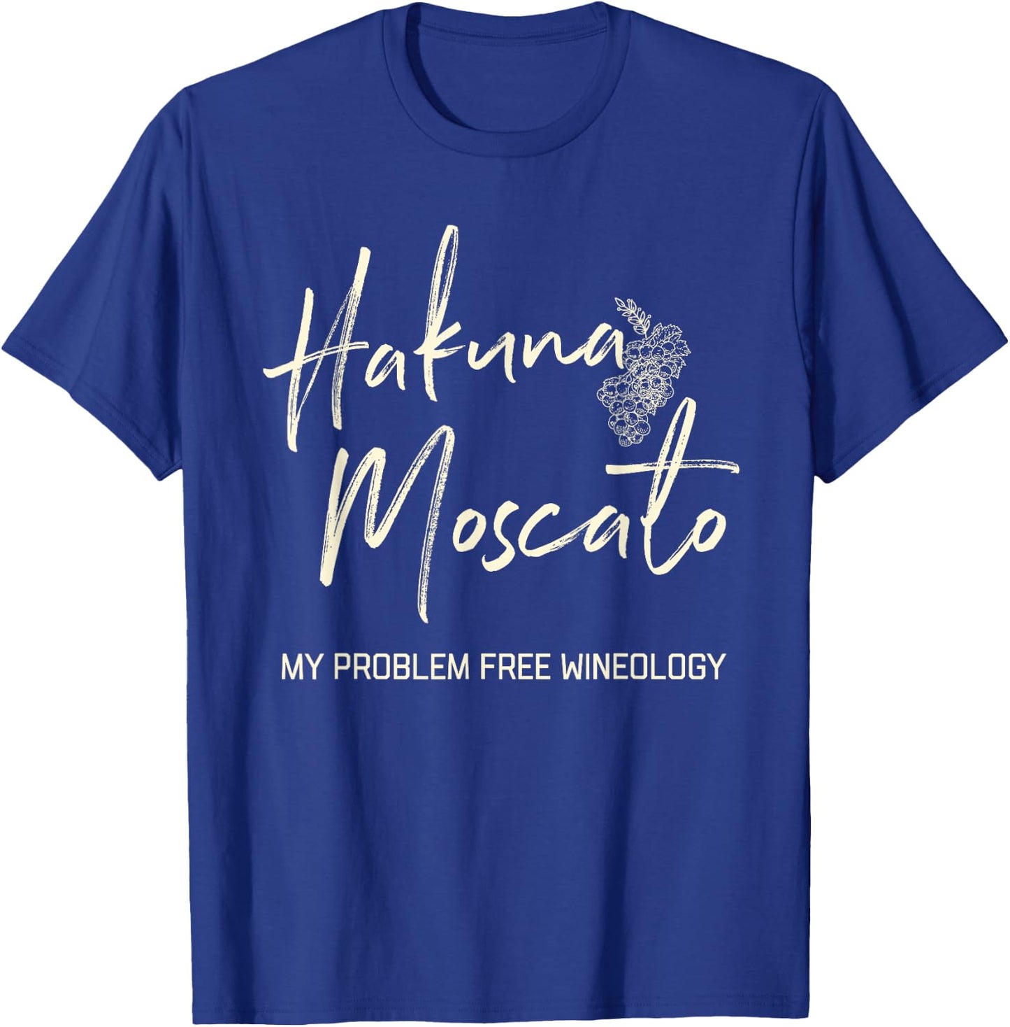 Hakuna Moscato Drink Wine Tasting Lovers T-Shirt - T-Shirt | Royal