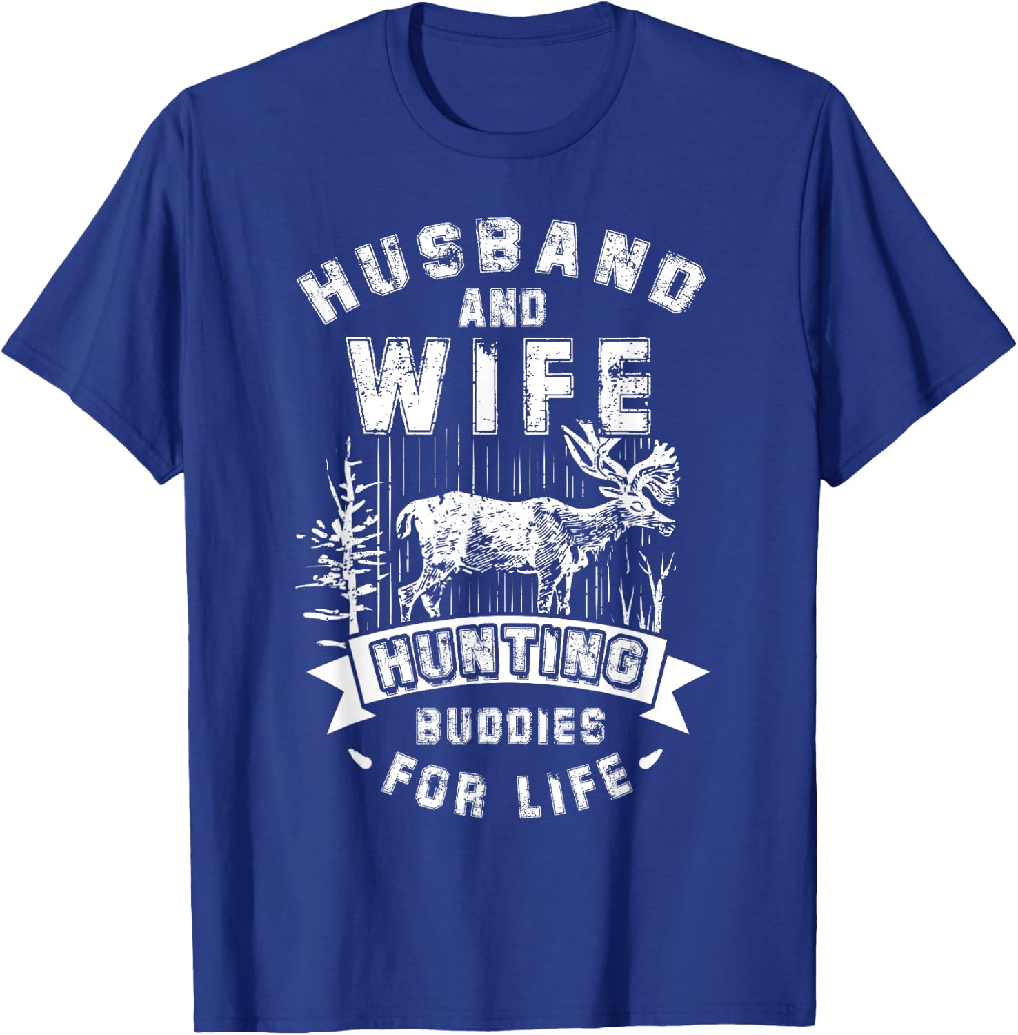 Husband & Wife Hunting Buddies For Life Cool Hunters T-Shirt - T-Shirt | Royal