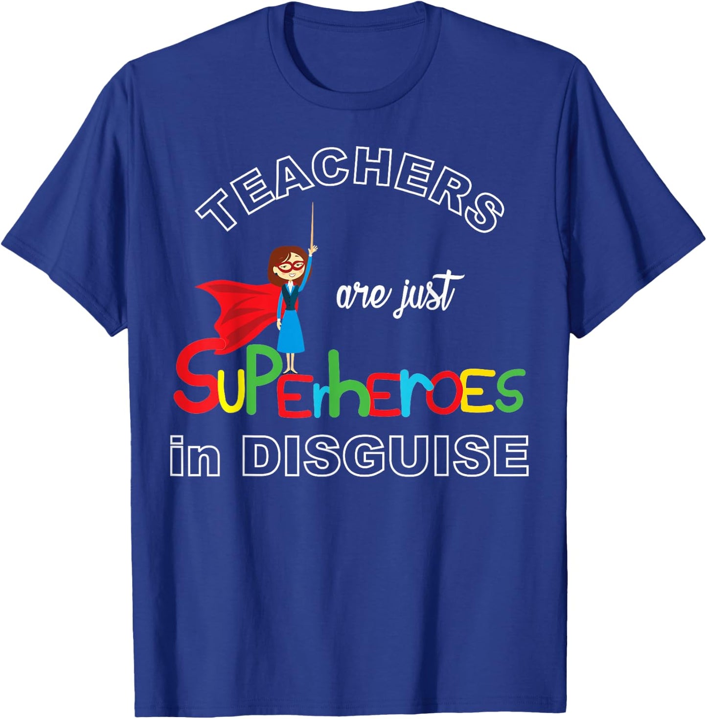 Teachers are Superheroes Funny First Day of School T-Shirt - T-Shirt | Royal