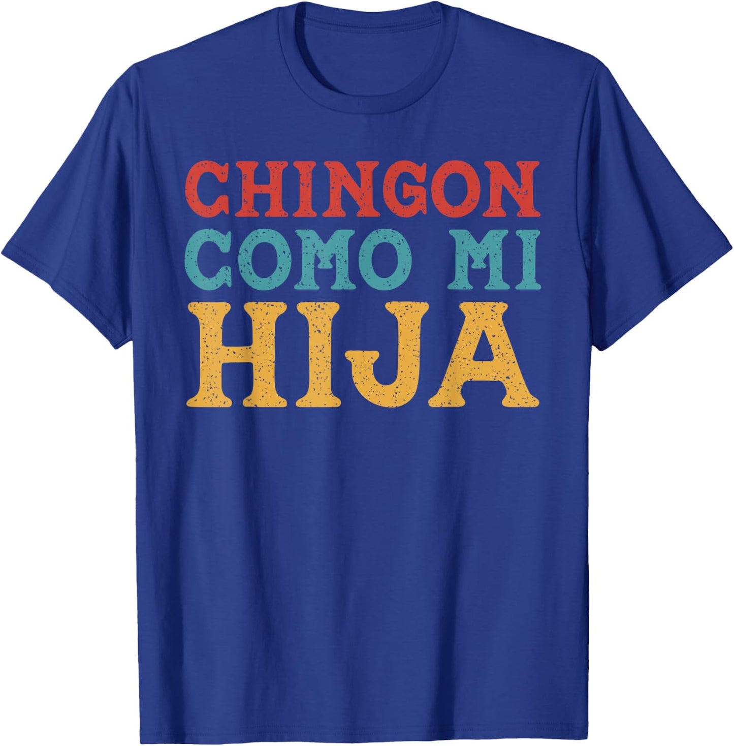 Chingon Con Mi Hija Dia del Padre Awesome Like My Daughter T-Shirt - T-Shirt | Royal