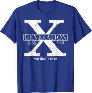 Generation X We Don't Care Gen X Don't Care Quote Fun Retro , Black, S T-Shirt - T-Shirt | Royal
