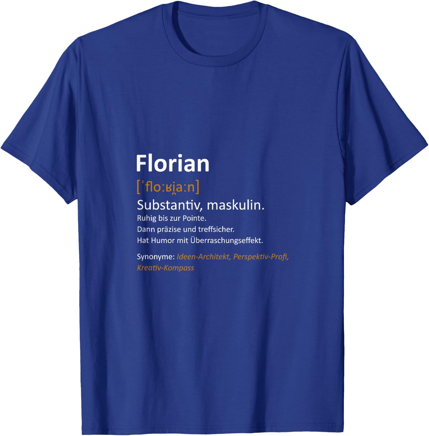 Vorname Florian personalisierter Spruch Mann Definition Name T-Shirt - T-Shirt | Royal