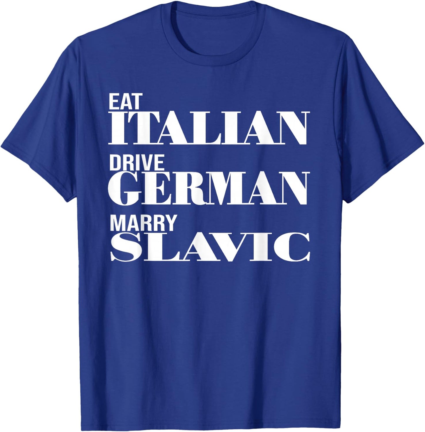 Lustiges Auto Meme Fahren Essen Italienisch Fahren Deutsch Heiraten Slawisch T-Shirt - T-Shirt | Royal