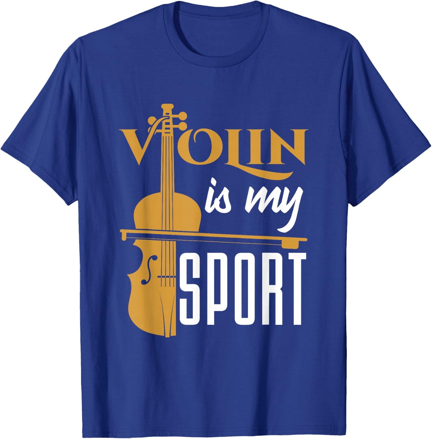 Violin Is My Sport Violinist Violin Player Instrument T-Shirt - T-Shirt | Royal