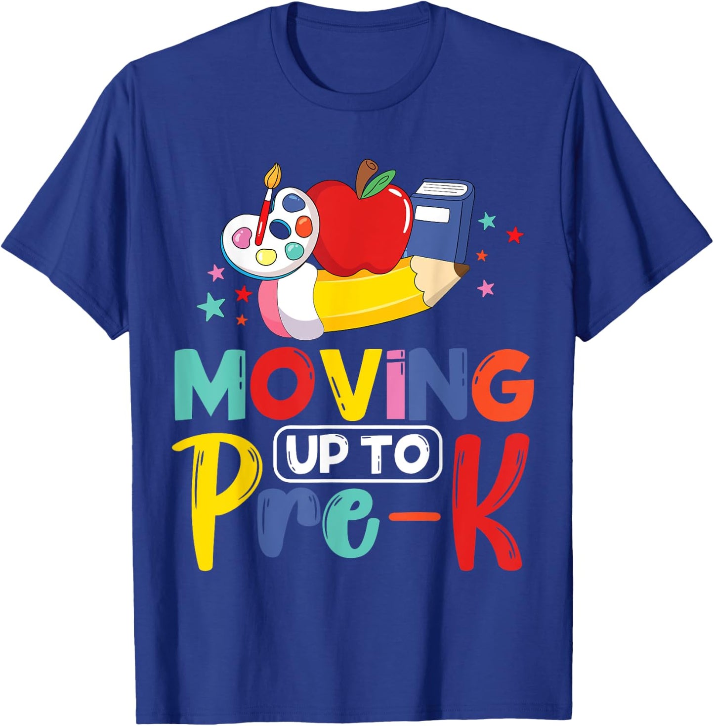 Moving Up To Pre-K Teacher Student Kid Graduation T-Shirt - T-Shirt | Royal