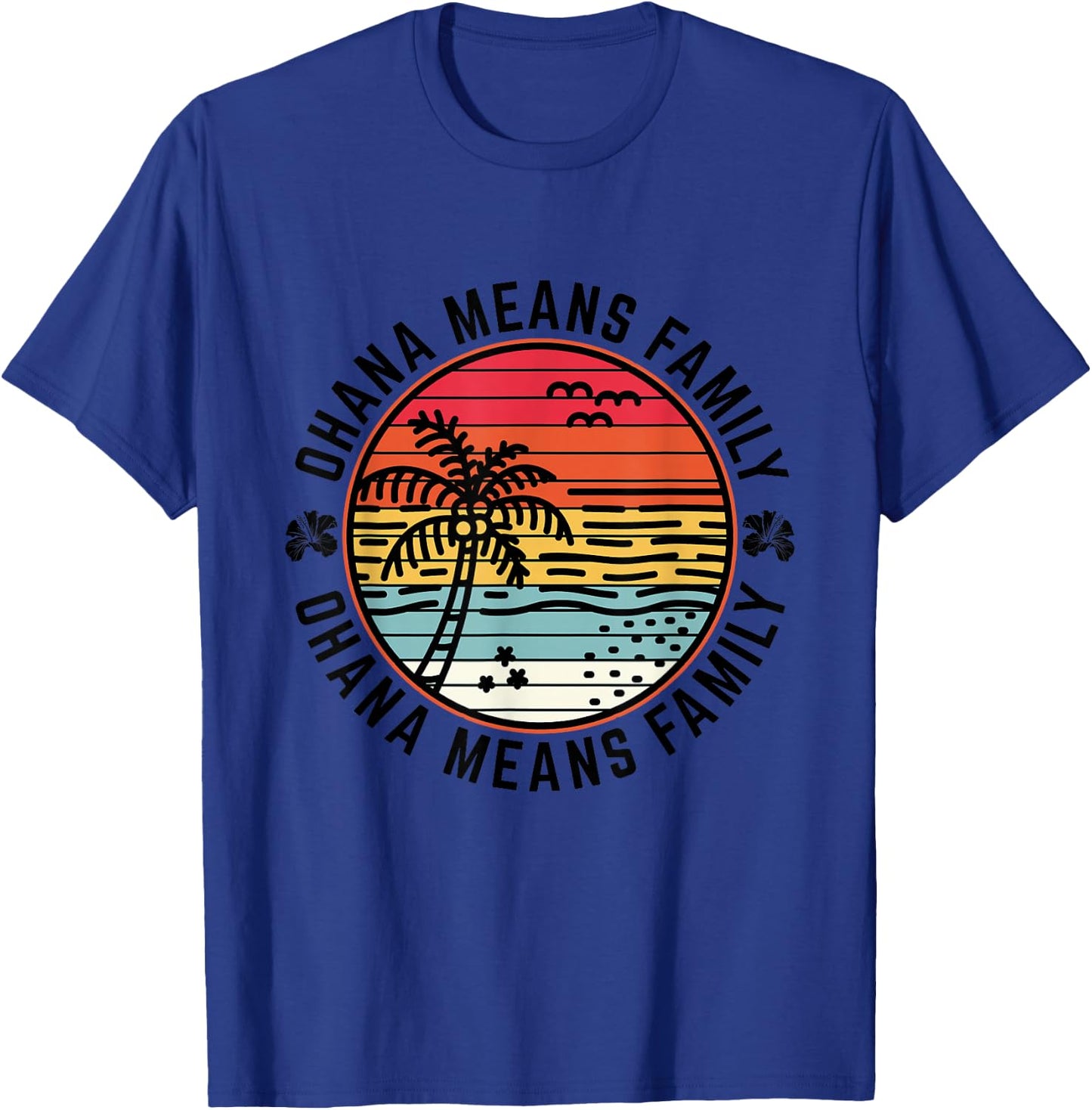 Ohana Means Family Quote 70s Retro Hawaiian Beach Vacation T-Shirt - T-Shirt | Royal