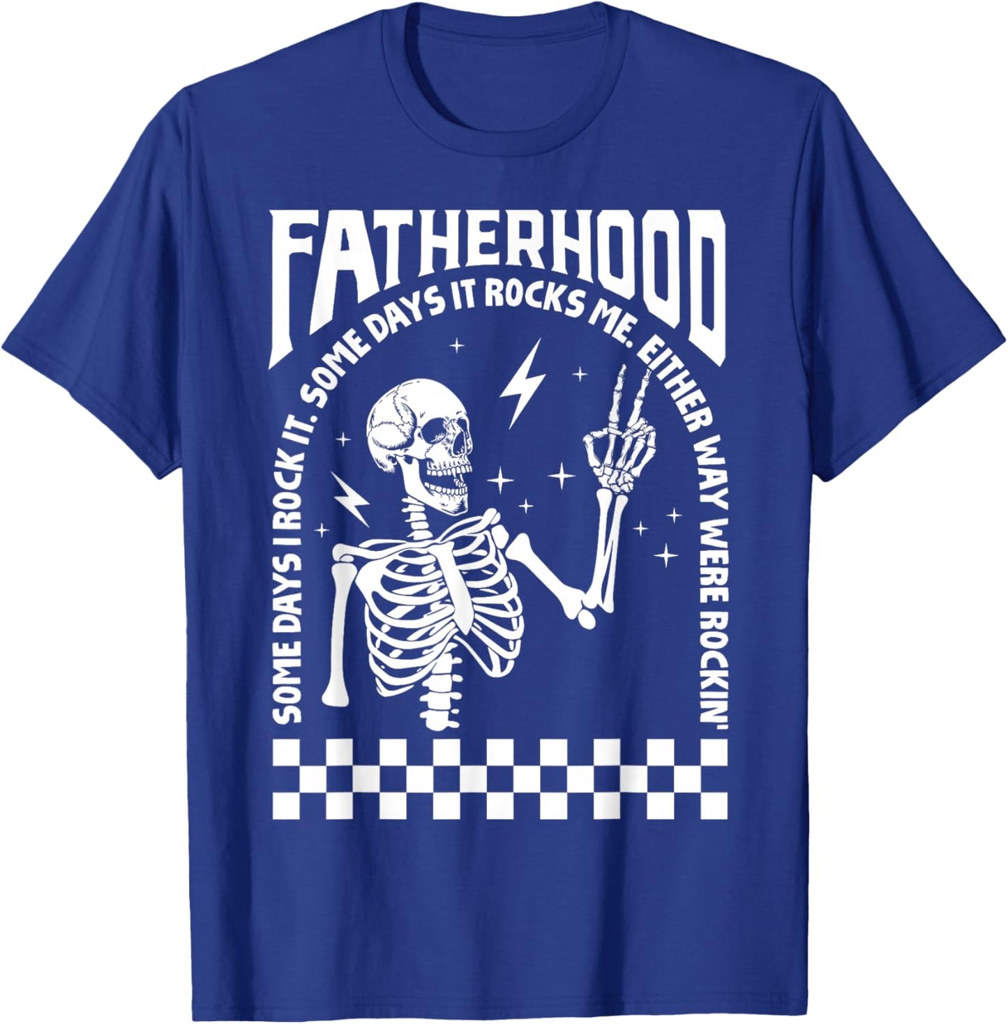 Fatherhood Dad Tour Some Days I Rock It Happy Father's Day T-Shirt - T-Shirt | Royal