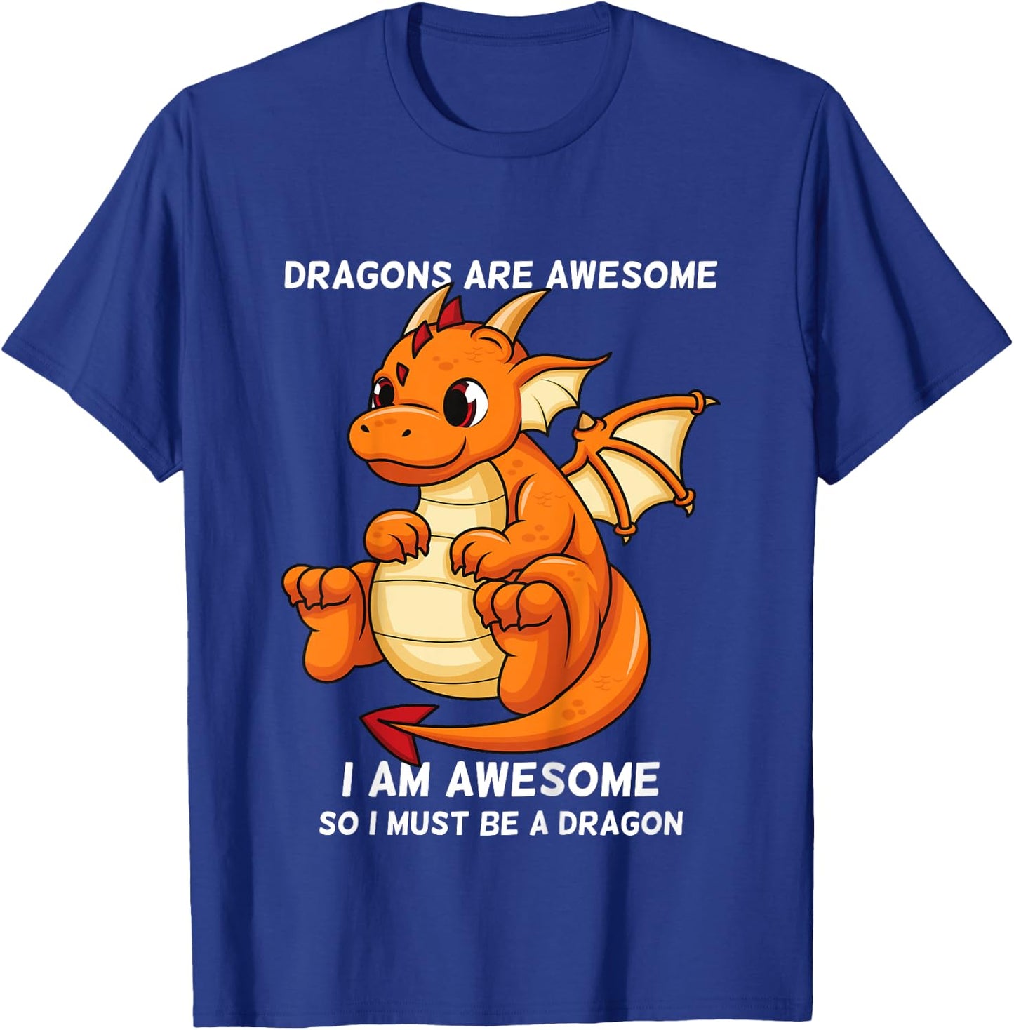 Dragons Are Awesome I'm a Dragon For Boys And Girls T-Shirt - T-Shirt | Royal