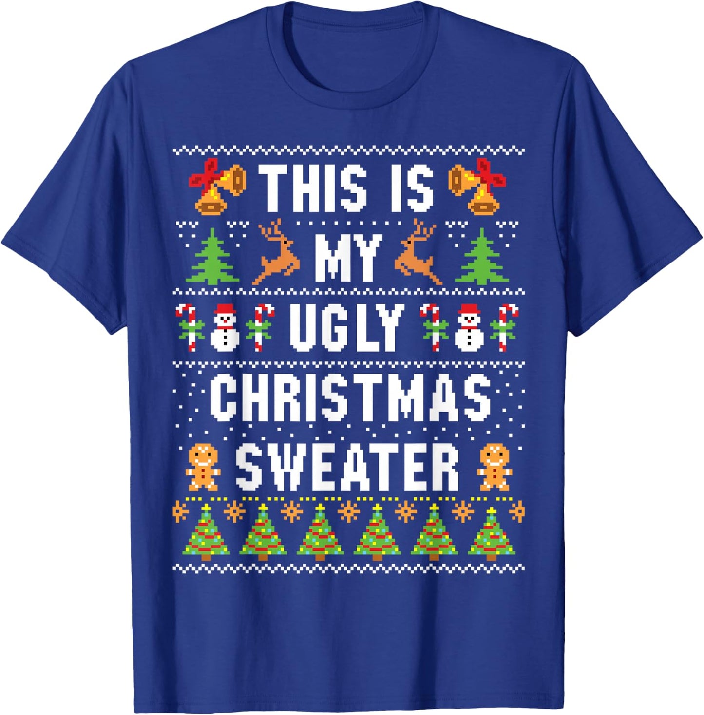 This Is My Ugly Sweater Funny Christmas Short Sleeve T-Shirt - T-Shirt | Royal