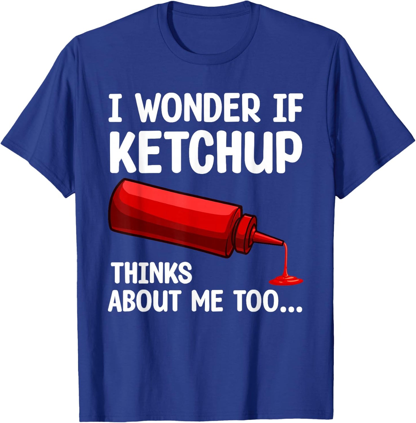 Cool Ketchup Design Women Catsup Sauce Ketchup Lover T-Shirt - T-Shirt | Royal